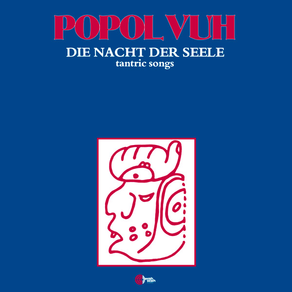 Popol Vuh - Tantric Songs Popol Vuh - Tantric Songs