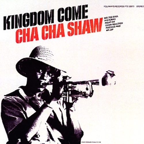 Cha Cha Shaw Kingdom Come Cha Cha Shaw Kingdom Come